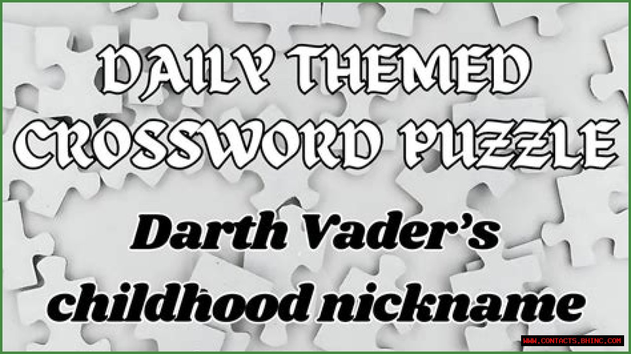 Darth Vader's nickname from the past crossword clue answer
